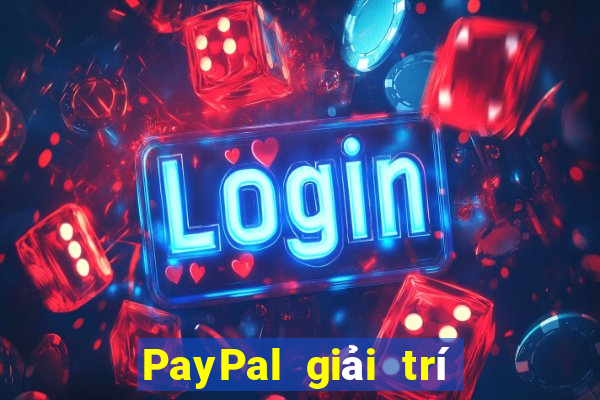 PayPal giải trí tại Việt nam