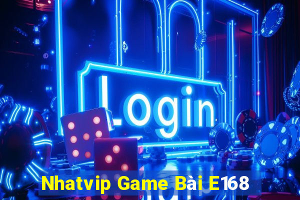 Nhatvip Game Bài E168