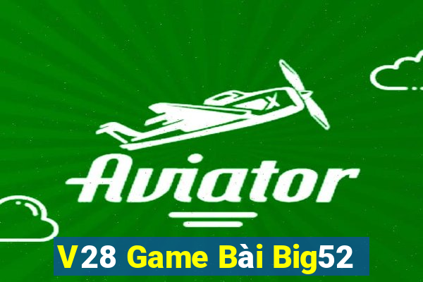 V28 Game Bài Big52