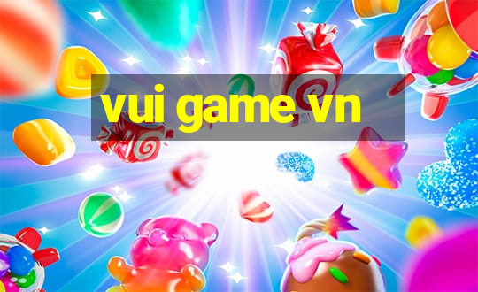 vui game vn