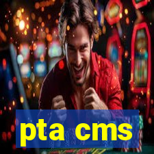 pta cms