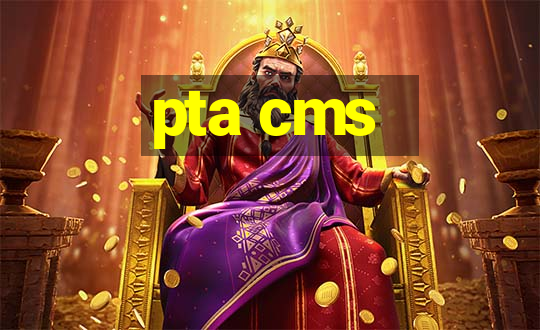 pta cms