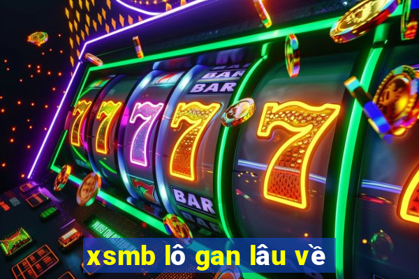 xsmb lô gan lâu về