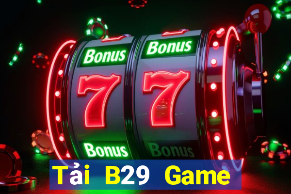 Tải B29 Game Bài Uống Rượu