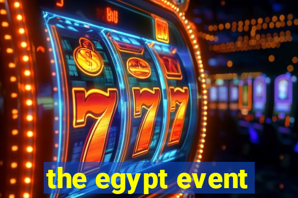 the egypt event