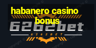 habanero casino bonus