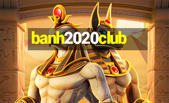 banh2020club