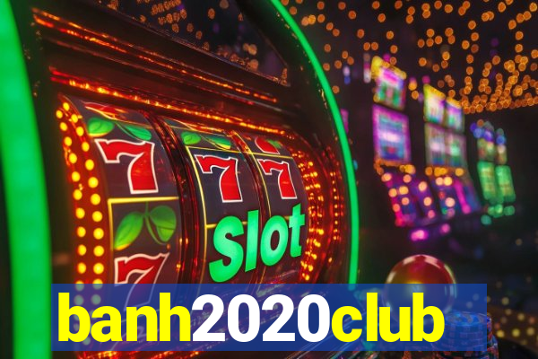 banh2020club