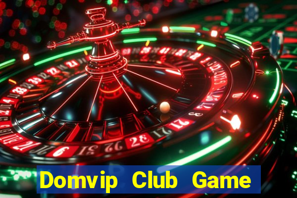 Domvip Club Game Bài Club