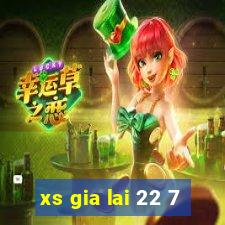 xs gia lai 22 7