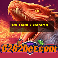 go lucky casino