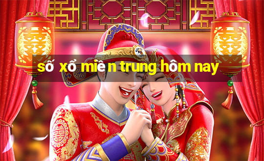 số xổ miền trung hôm nay