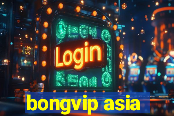 bongvip asia