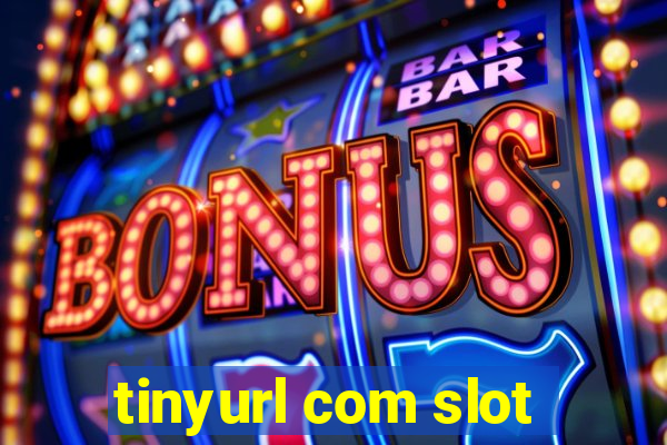 tinyurl com slot