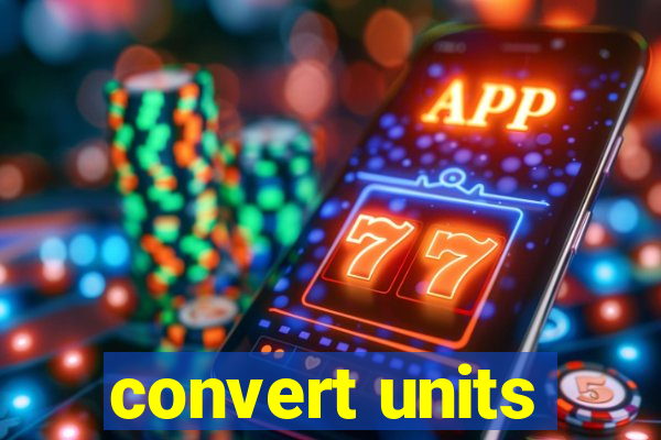 convert units