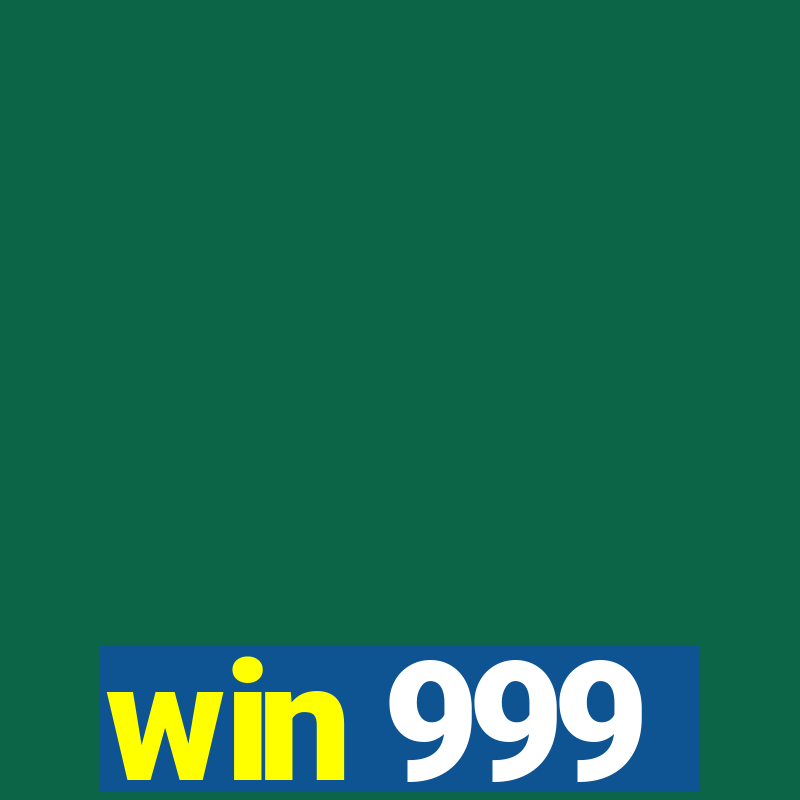 win 999