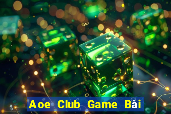 Aoe Club Game Bài Phỏm Đổi Thưởng