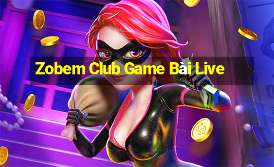 Zobem Club Game Bài Live