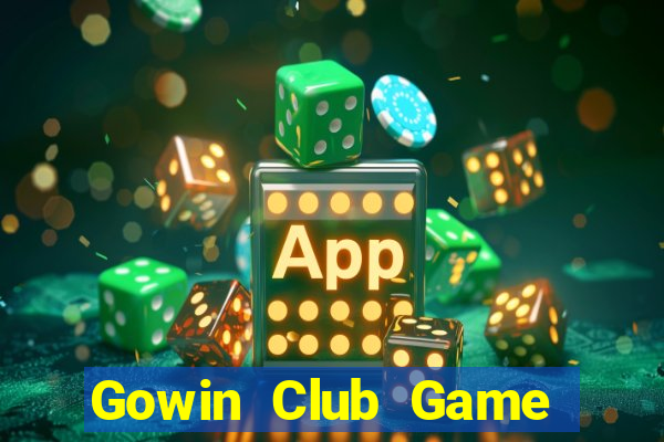 Gowin Club Game The Bài Mobile 2021