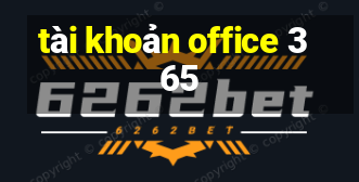 tài khoản office 365