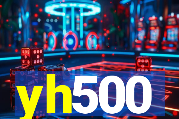 yh500