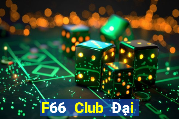 F66 Club Đại Lý Cấp 1 Game Bài