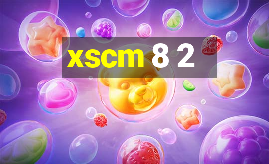 xscm 8 2