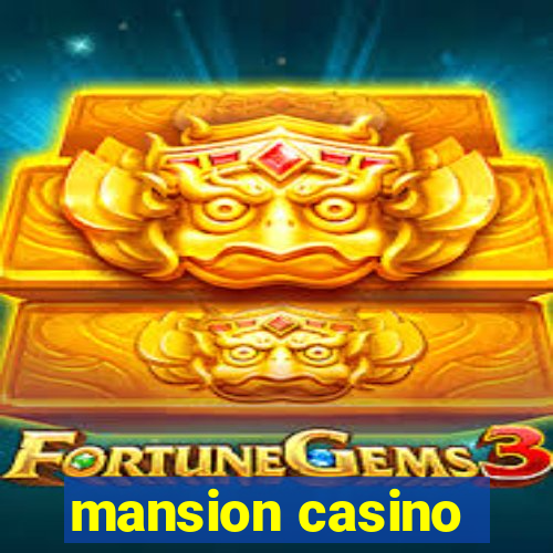 mansion casino