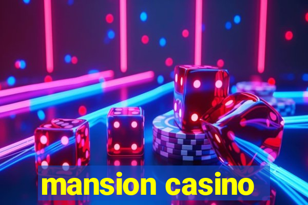 mansion casino