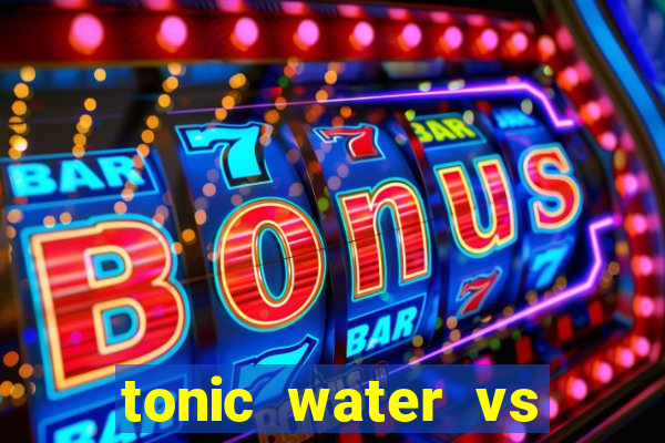 tonic water vs club soda