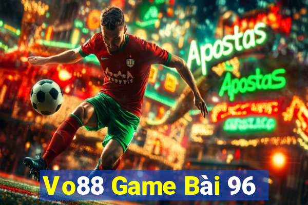 Vo88 Game Bài 96