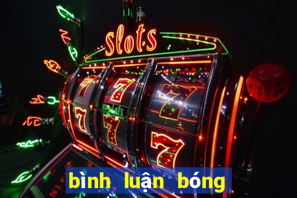 bình luận bóng đá aff cup