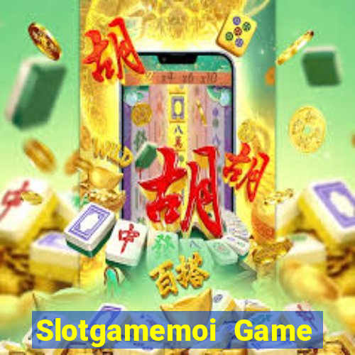 Slotgamemoi Game Bài 365