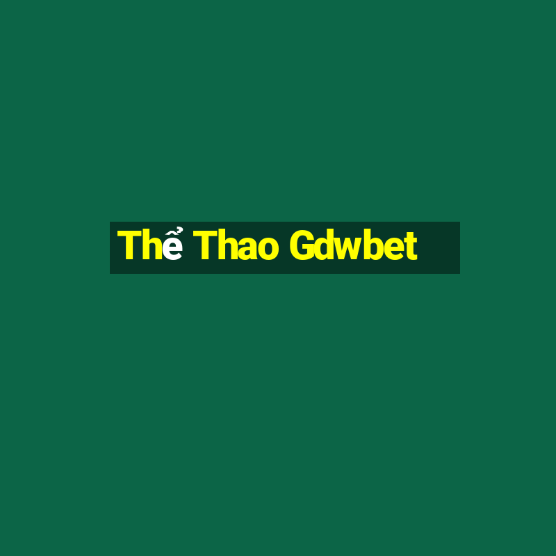 Thể Thao Gdwbet