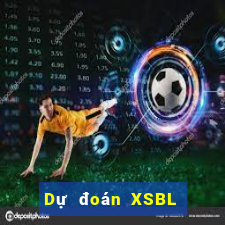 Dự đoán XSBL Thứ 2