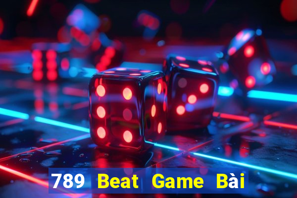 789 Beat Game Bài Uy Tín