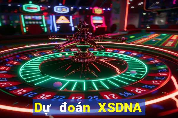 Dự đoán XSDNA ngày 8