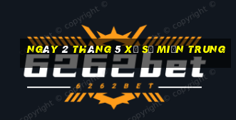 ngày 2 tháng 5 xổ số miền trung