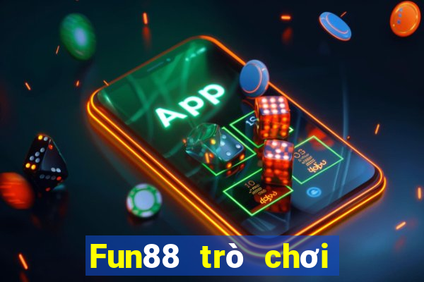 Fun88 trò chơi Việt nam phiên bản di động