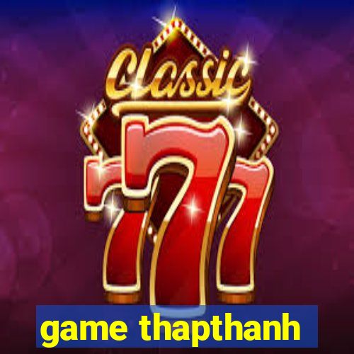 game thapthanh