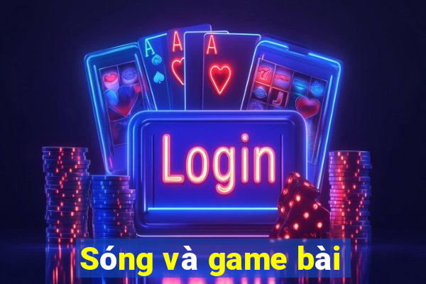 Sóng và game bài