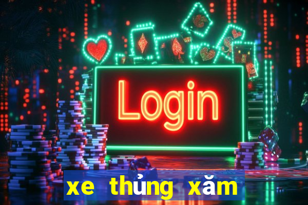 xe thủng xăm đánh con gì