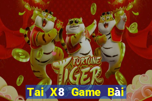 Tai X8 Game Bài Quay Hũ