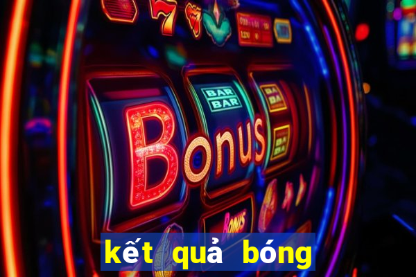 kết quả bóng đá nam mỹ sáng nay