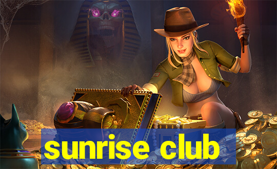 sunrise club