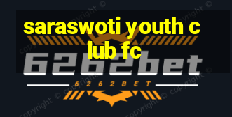 saraswoti youth club fc