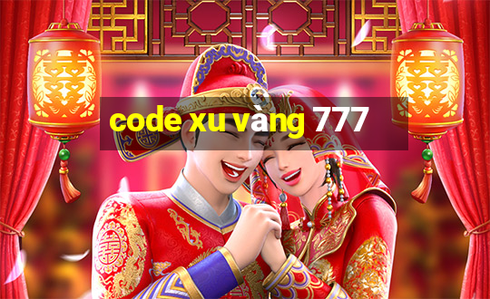 code xu vàng 777