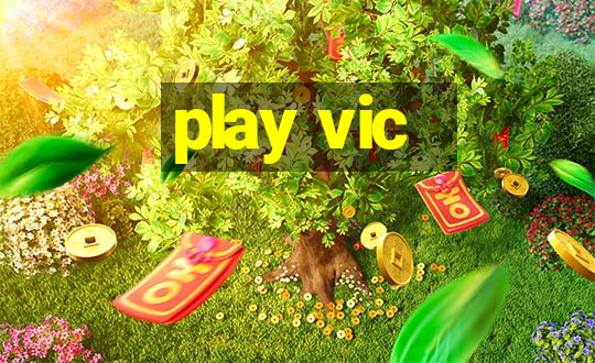 play vic