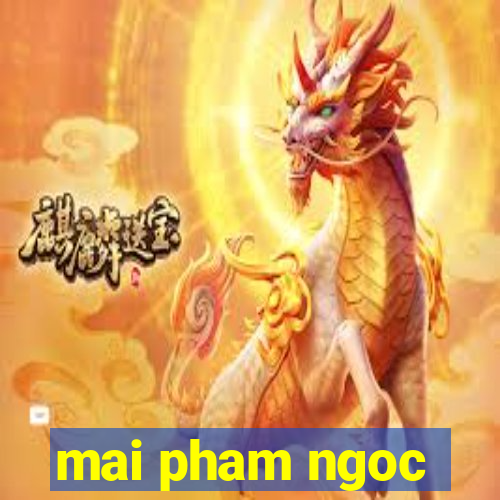 mai pham ngoc