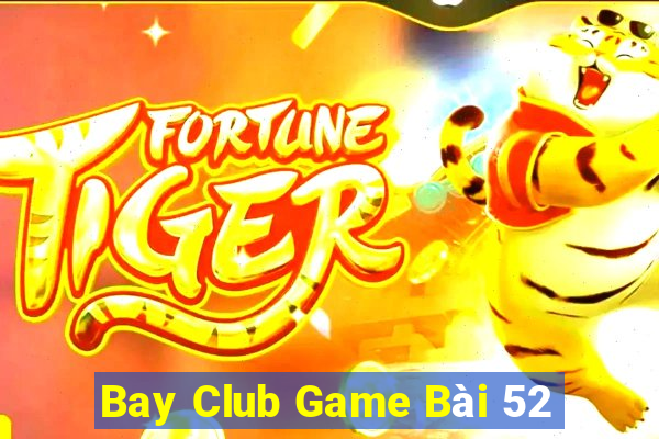 Bay Club Game Bài 52